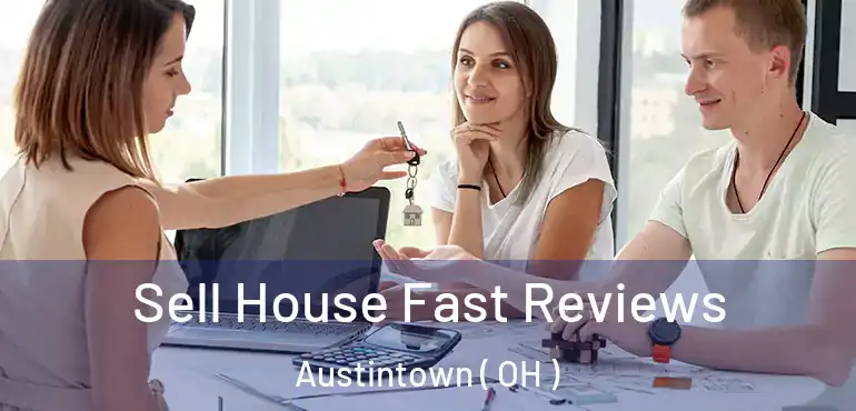  Sell House Fast Reviews Austintown ( OH )