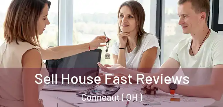  Sell House Fast Reviews Conneaut ( OH )