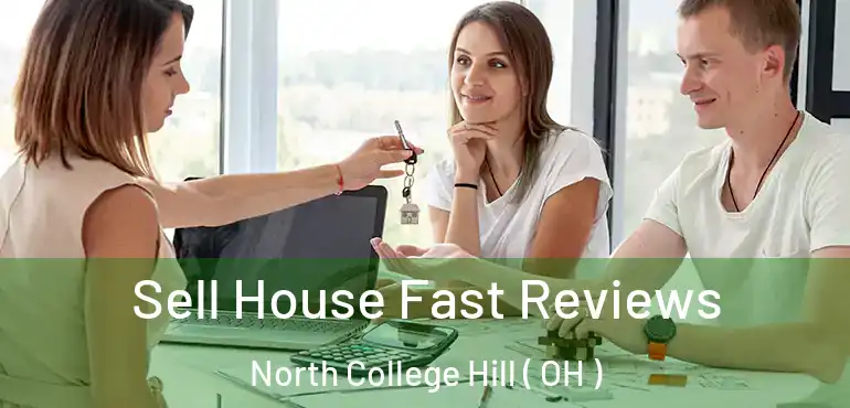  Sell House Fast Reviews North College Hill ( OH )