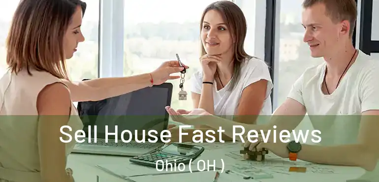  Sell House Fast Reviews Ohio ( OH )