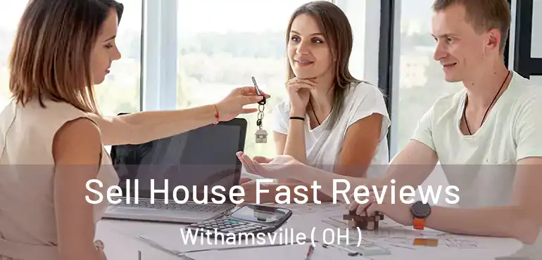  Sell House Fast Reviews Withamsville ( OH )