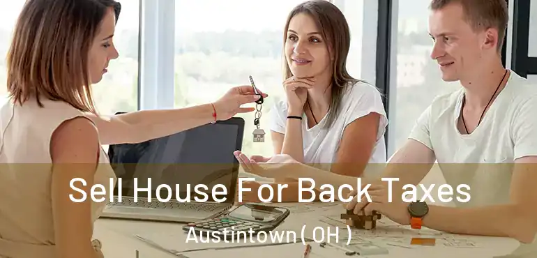  Sell House For Back Taxes Austintown ( OH )
