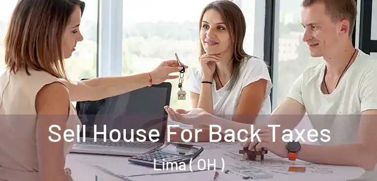  Sell House For Back Taxes Lima ( OH )