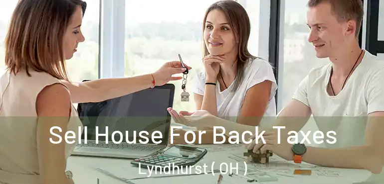  Sell House For Back Taxes Lyndhurst ( OH )