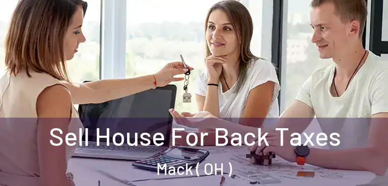  Sell House For Back Taxes Mack ( OH )