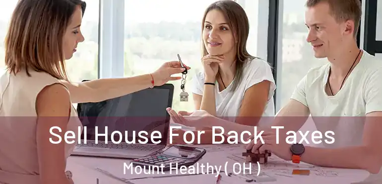  Sell House For Back Taxes Mount Healthy ( OH )