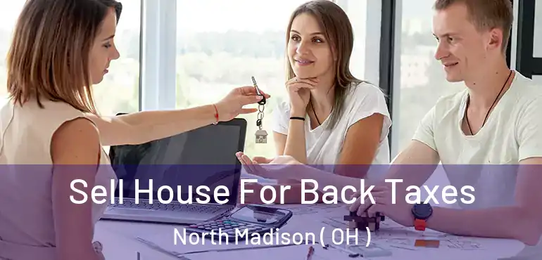 Sell House For Back Taxes North Madison ( OH )