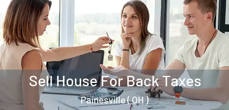  Sell House For Back Taxes Painesville ( OH )