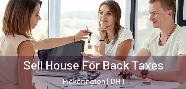  Sell House For Back Taxes Pickerington ( OH )