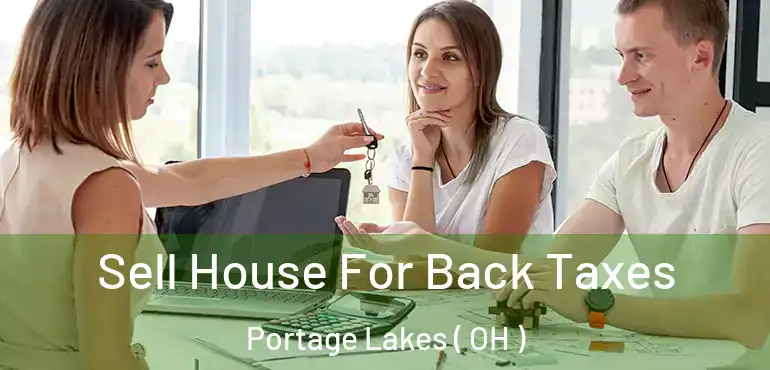  Sell House For Back Taxes Portage Lakes ( OH )