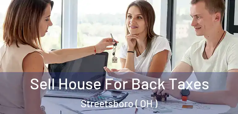  Sell House For Back Taxes Streetsboro ( OH )