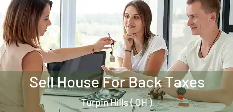  Sell House For Back Taxes Turpin Hills ( OH )