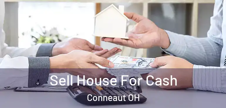 Sell House For Cash Conneaut OH