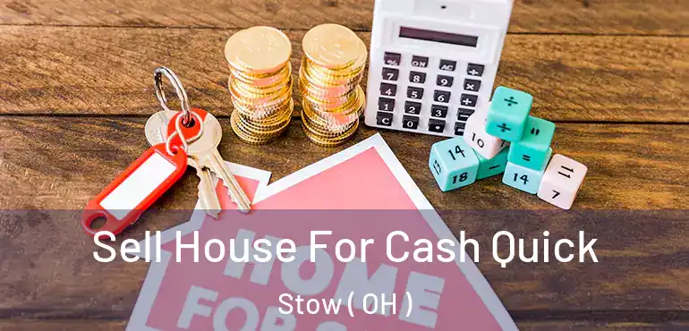  Sell House For Cash Quick Stow ( OH )