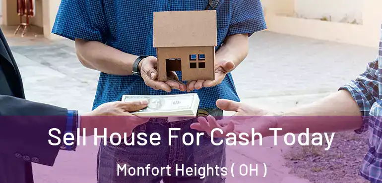  Sell House For Cash Today Monfort Heights ( OH )
