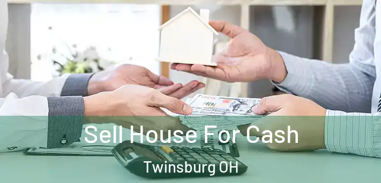 Sell House For Cash Twinsburg OH