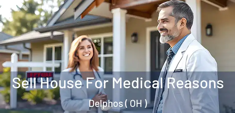  Sell House For Medical Reasons Delphos ( OH )