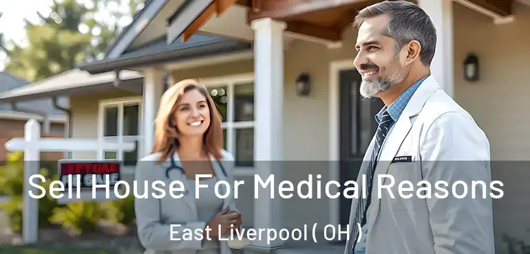  Sell House For Medical Reasons East Liverpool ( OH )