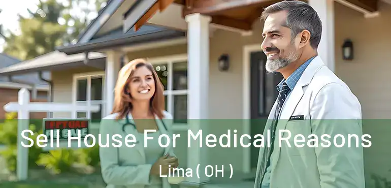  Sell House For Medical Reasons Lima ( OH )