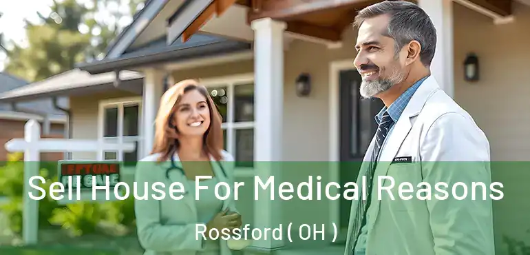  Sell House For Medical Reasons Rossford ( OH )