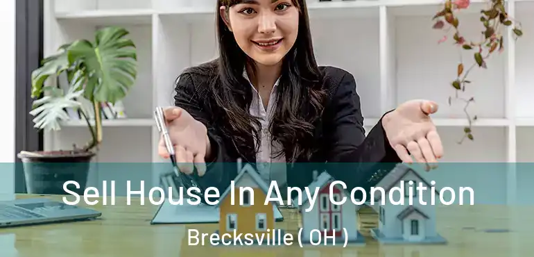  Sell House In Any Condition Brecksville ( OH )