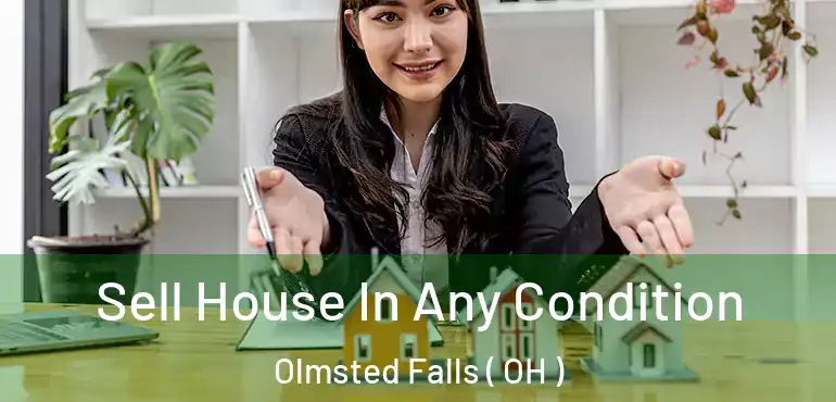  Sell House In Any Condition Olmsted Falls ( OH )