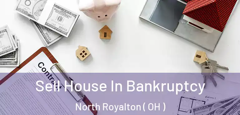  Sell House In Bankruptcy North Royalton ( OH )