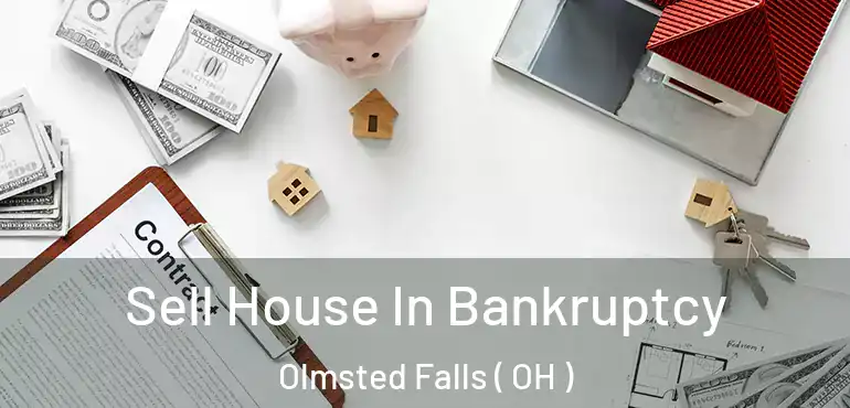  Sell House In Bankruptcy Olmsted Falls ( OH )