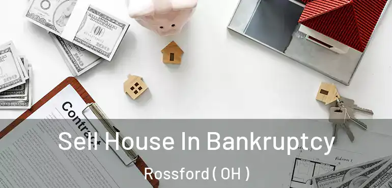  Sell House In Bankruptcy Rossford ( OH )