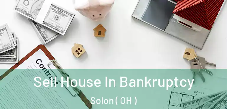  Sell House In Bankruptcy Solon ( OH )