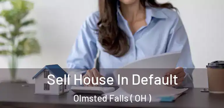  Sell House In Default Olmsted Falls ( OH )