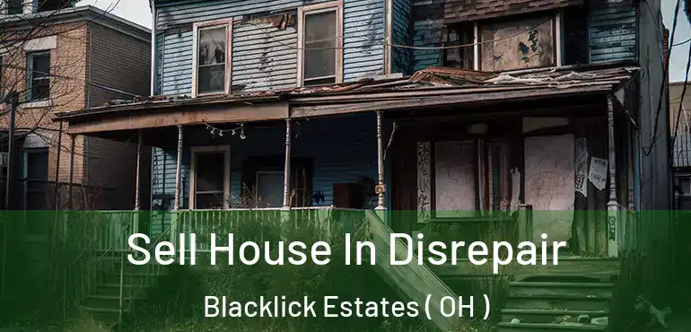  Sell House In Disrepair Blacklick Estates ( OH )