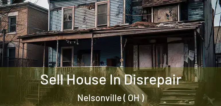  Sell House In Disrepair Nelsonville ( OH )