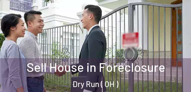 Sell House in Foreclosure Dry Run ( OH )