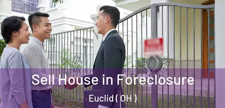  Sell House in Foreclosure Euclid ( OH )