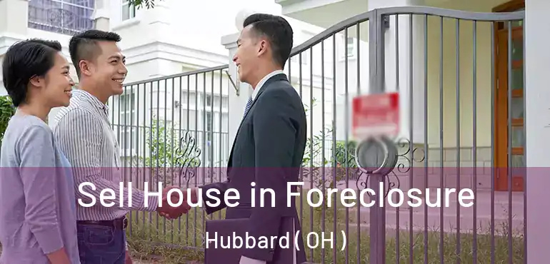  Sell House in Foreclosure Hubbard ( OH )