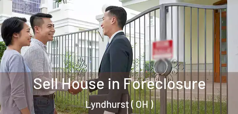  Sell House in Foreclosure Lyndhurst ( OH )