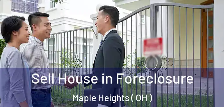  Sell House in Foreclosure Maple Heights ( OH )