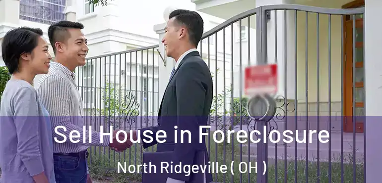  Sell House in Foreclosure North Ridgeville ( OH )