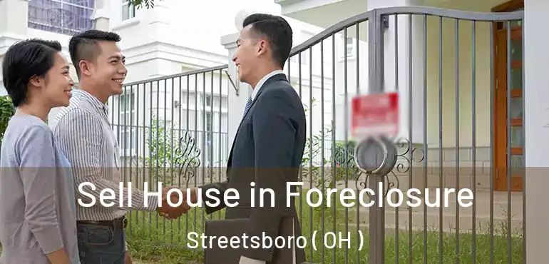 Sell House in Foreclosure Streetsboro ( OH )