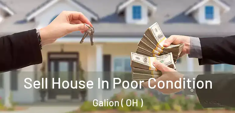  Sell House In Poor Condition Galion ( OH )