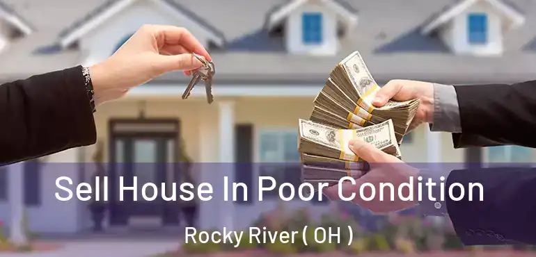  Sell House In Poor Condition Rocky River ( OH )