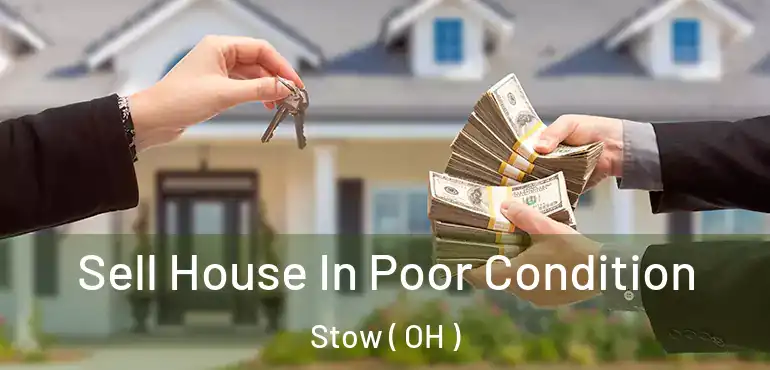  Sell House In Poor Condition Stow ( OH )
