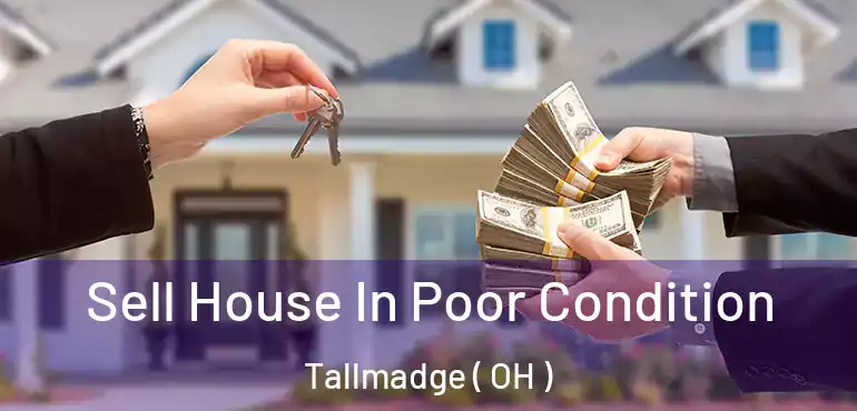  Sell House In Poor Condition Tallmadge ( OH )