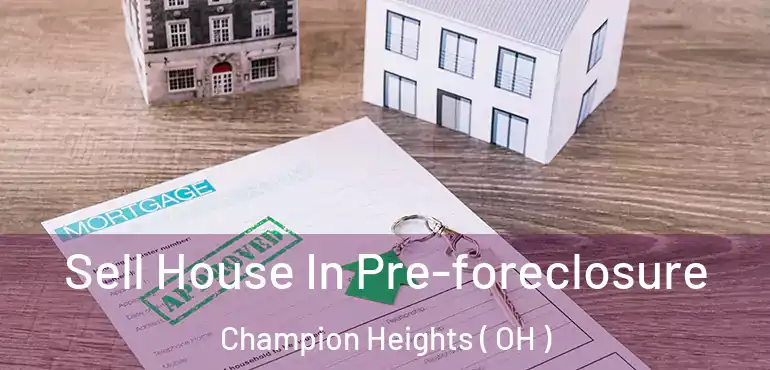  Sell House In Pre-foreclosure Champion Heights ( OH )