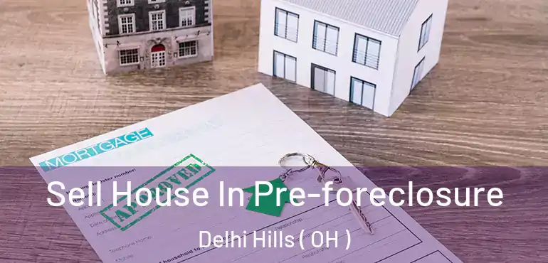  Sell House In Pre-foreclosure Delhi Hills ( OH )