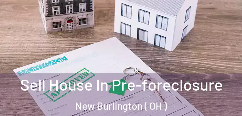  Sell House In Pre-foreclosure New Burlington ( OH )