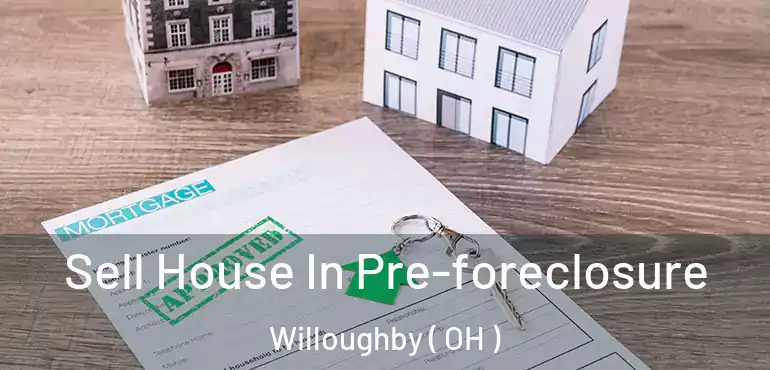  Sell House In Pre-foreclosure Willoughby ( OH )