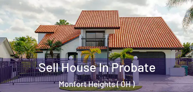  Sell House In Probate Monfort Heights ( OH )