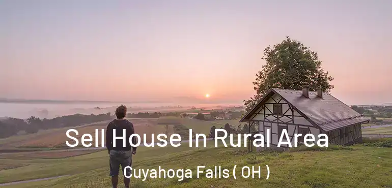  Sell House In Rural Area Cuyahoga Falls ( OH )